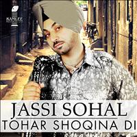 Jassi Sohal - Tohar Shoqina Di