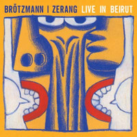 Peter Brötzmann - Live in Beirut