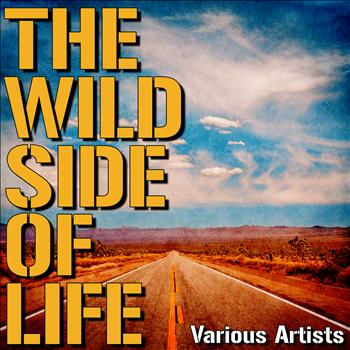 Various Artists - The Wild Side of Life