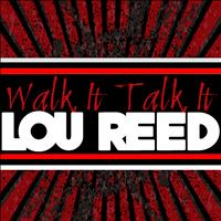 Lou Reed - Walk It Talk It