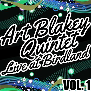 Art Blakey Quintet - Live At Birdland Vol. 1