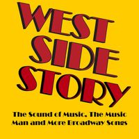 Studio Group - West Side Story, The Sound of Music, The Music Man and More Music from Broadway