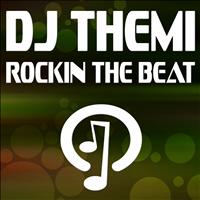 DJ Themi - Rockin the Beat