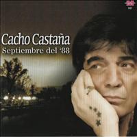 Cacho Castaña - Septiembre del '88