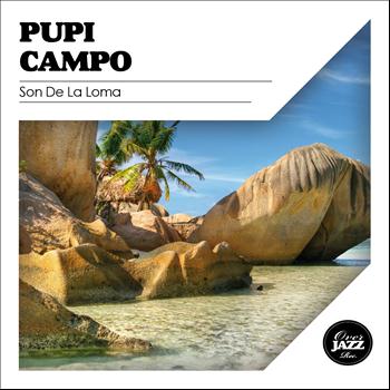 Pupi Campo - Son de la Loma
