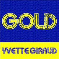 Yvette Giraud - Gold: Yvette Giraud