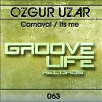 Ozgur Uzar - Carnaval / It's Me