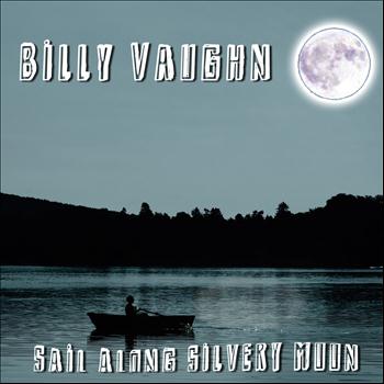 Billy Vaughn - Sail Along Silvery Moon