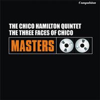 The Chico Hamilton Quintet - The Three Faces of Chico
