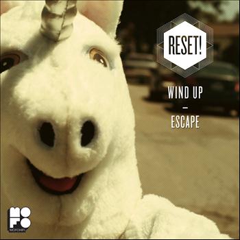 Reset! - Wind Up / Escape