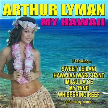 Arthur Lyman - My Hawaii