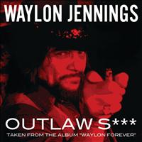 Waylon Jennings - Outlaw S***