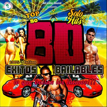 Various Artists - 80 Exitos Bailables…Lo Que Bailan Los Latinos