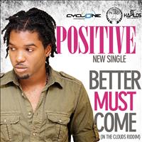 Positive - Better Must Come - Single