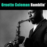Ornette Coleman - Ramblin'