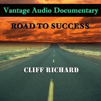 Vantage - Vantage Audio Documentary: Road To Success, Cliff Richard