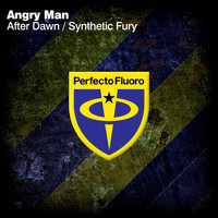 Angry Man - After Dawn / Synthetic Fury