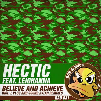 Hectic featuring Leighanna - Believe and Achieve