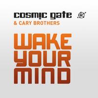 Cosmic Gate and Cary Brothers - Wake Your Mind