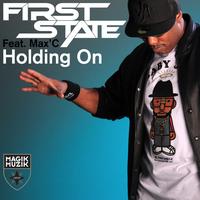 First State featuring Max'C - Holding On