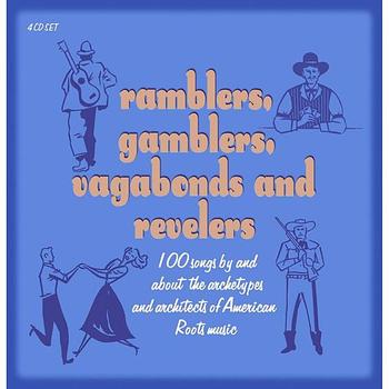 Various Artists - Ramblers, Gamblers, Vagabonds & Revelers