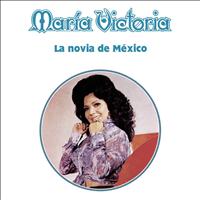 María Victoria - La Novia de México