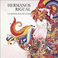 Hermanos Rigual - La Sensación de Cuba
