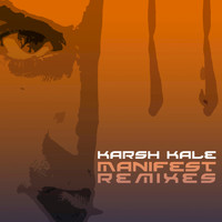 Karsh Kale - Manifest Remixes