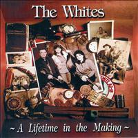 The Whites - A Lifetime In The Making