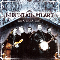 Mountain Heart - No Other Way
