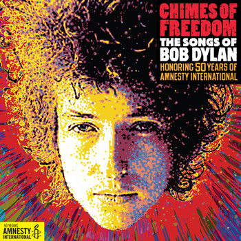 Various Artists - Chimes Of Freedom: The Songs Of Bob Dylan Honoring 50 Years Of Amnesty International