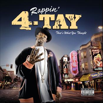 Rappin' 4-Tay - That's What You Thought (Explicit Version)