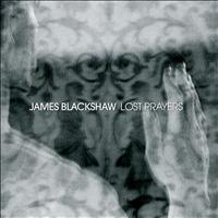 James Blackshaw - Lost Prayers