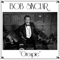 Bob Sinclar - Groupie