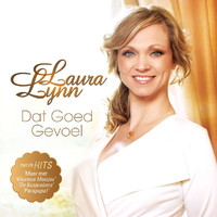 Laura Lynn - Dat Goed Gevoel