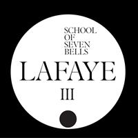 School Of Seven Bells - Lafaye