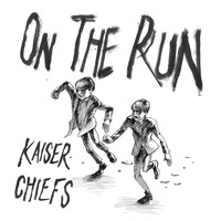 Kaiser Chiefs - On The Run