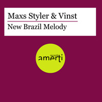Maxs Styler & Vinst - New Brazil Melody