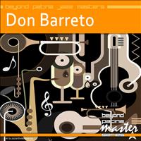 Don Barreto - Beyond Patina Jazz Masters: Don Barreto