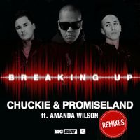 Chuckie & Promise Land - Breaking Up (feat. Amanda Wilson) (Remixes)
