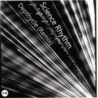 Science Rhythm - Depthycle Remix