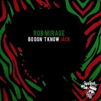 Rob Mirage - Bo Don't Know Jack