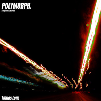 Tobias Lenz - Polymorph.
