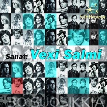 Various Artists - Tähtisarja - 30 Suosikkia / Sanat: Vexi Salmi