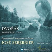 José Serebrier - Dvořák: Symphonies Nos. 3 & 6
