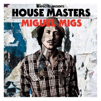 Various Artists - Defected Presents House Masters - Miguel Migs