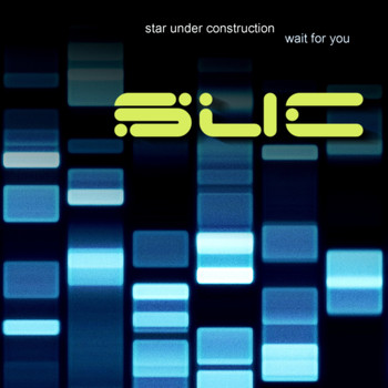 Star Under Construction - Wait for You