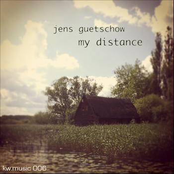 Jens Guetschow - My Distance