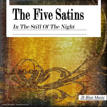 The Five Satins - The Five Satins: In the Still of the Night
