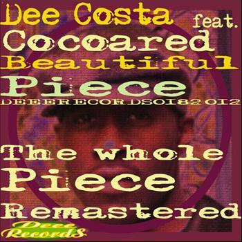Dee Costa feat. Cocoared - Beautiful Piece - The Whole Piece Remastered